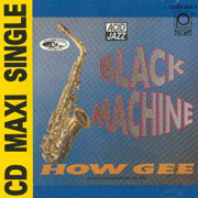 Black Machine - How Gee