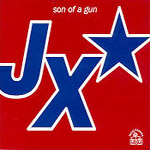 JX - Son Of A Gun