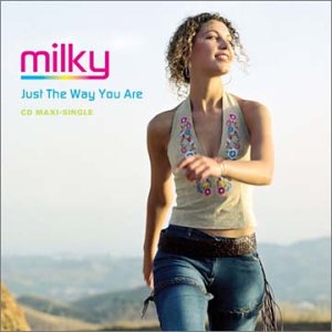 Milky - Just The Way You Are