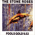 The Stone Roses - Fools Gold