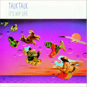 Talk Talk - It's My Life