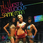 Till West & DJ Delicious - Same Man