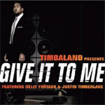 Timbaland - Give It To Me